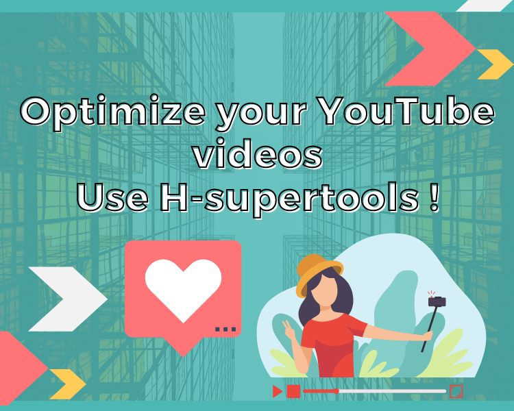 YouTube videolarınızı optimize edin, H-supertools kullanın!