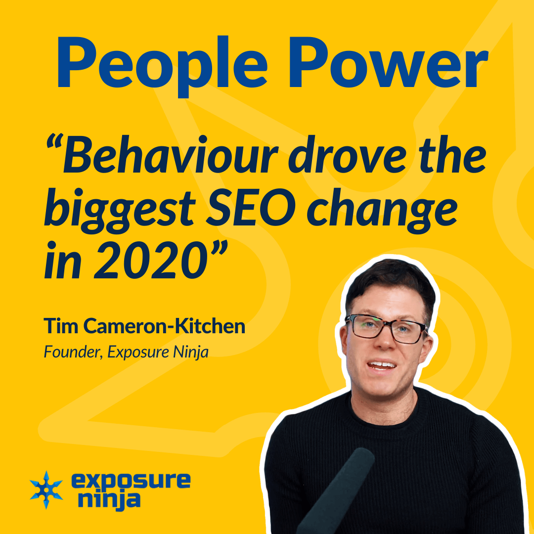 Bild mit einem Zitat von Tim Cameron-Kitchen mit den Worten „People Power: Behavior fuhr die größte SEO-Änderung im Jahr 2020“