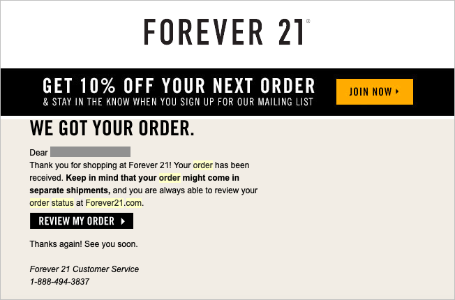 good transactional email example - forever 21's order confirmation e-mail offers the customer 10% off towards their next order if they sign up to the mailing list