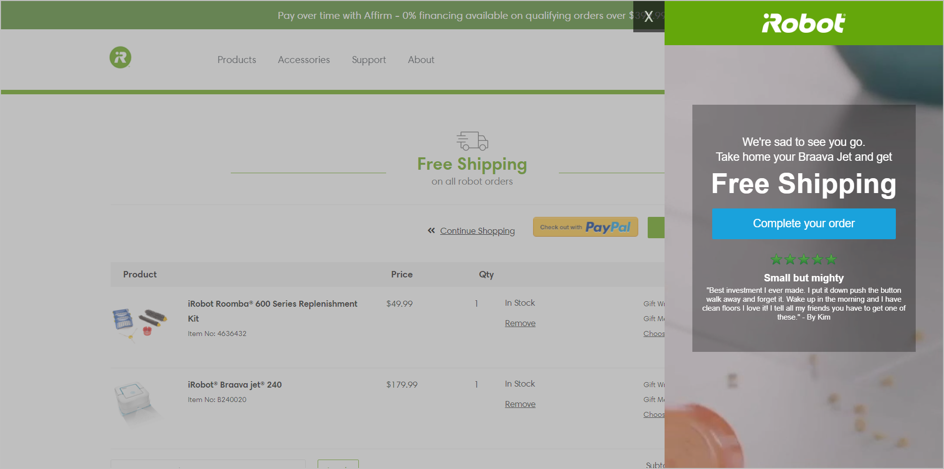 ecommerce checkout best practices - exit intent popup example - irobot.com shopping cart overlaid with an exit popup on the right side that says "we're sad to see you go. take home your braava jet and get free shipping". below the message is a blue cta button with a "complete your order" label. under the cta button are 5 stars and a customer testimonial