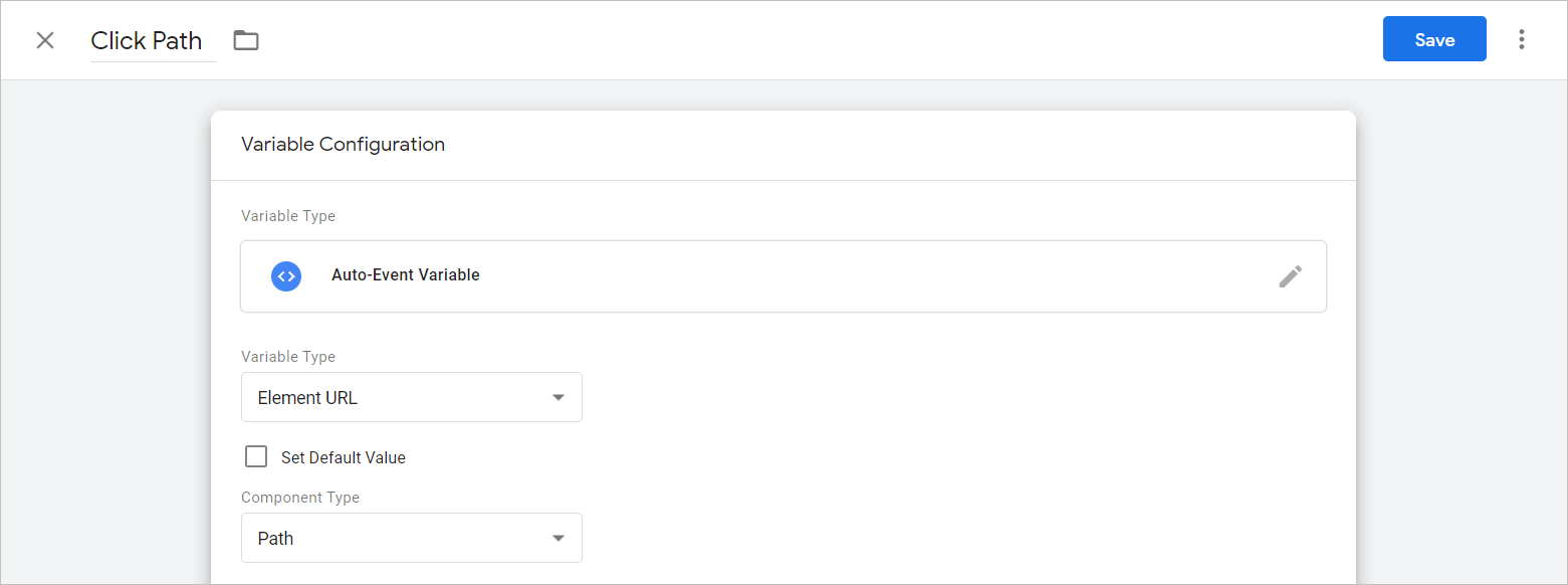 user-defined variable configuration screen labelled as click path. variable type is auto-event variable, element url is picked for variable type dropdown, and path is selected under the component type dropdown