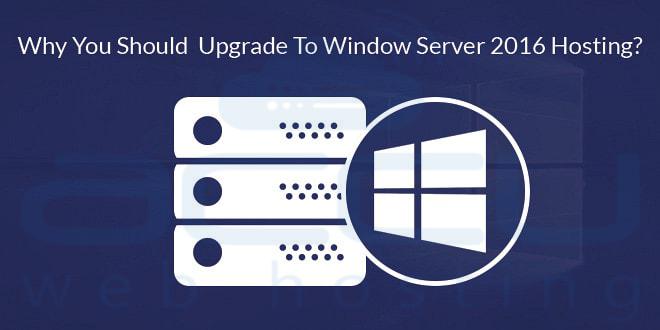 Why You Should Upgrade Your Server To Window Server 2016 OS?