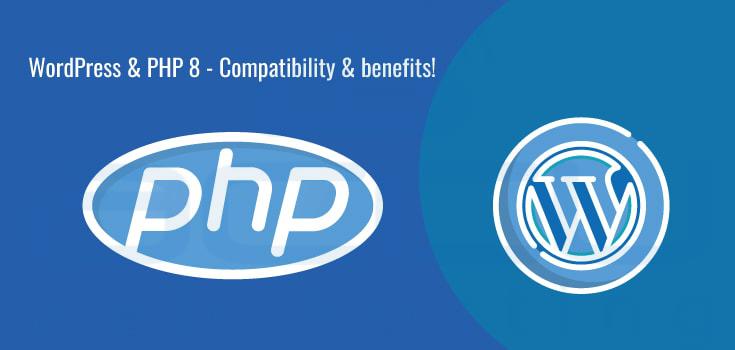 WordPress & PHP 8 - Compatibilité & avantages !