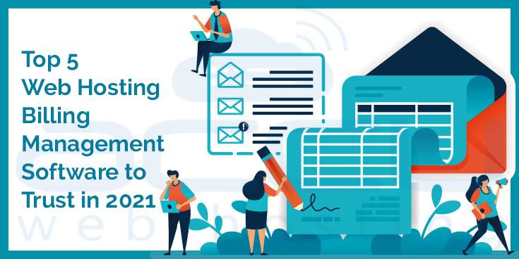 Top 5 Web Hosting Billing Management Software to Trust in 2021