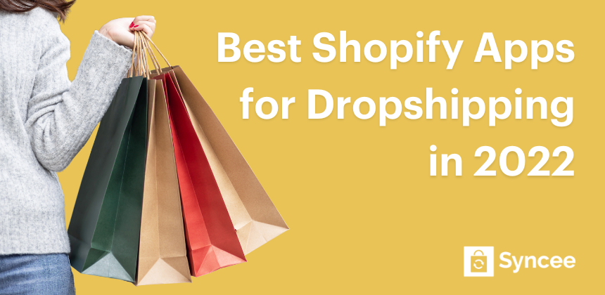 Best Shopify Apps for Dropshipping in 2022