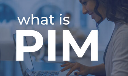 PIM คืออะไร และสามารถช่วยธุรกิจของคุณได้อย่างไร?