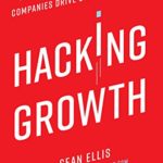 hacking growth sean ellis book