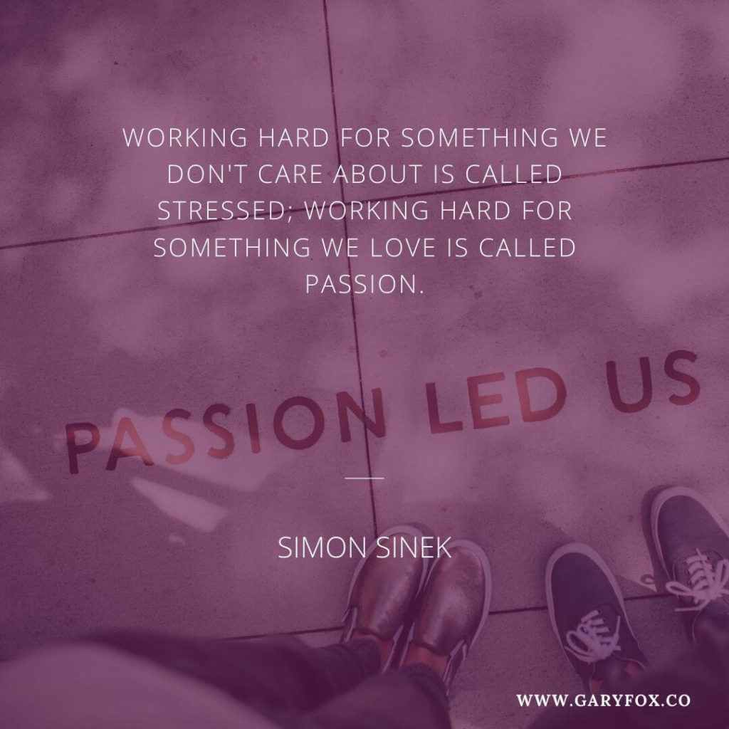 working hard for something we love is called passion