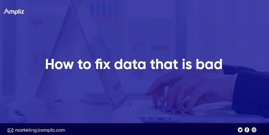 How to fix data that is bad