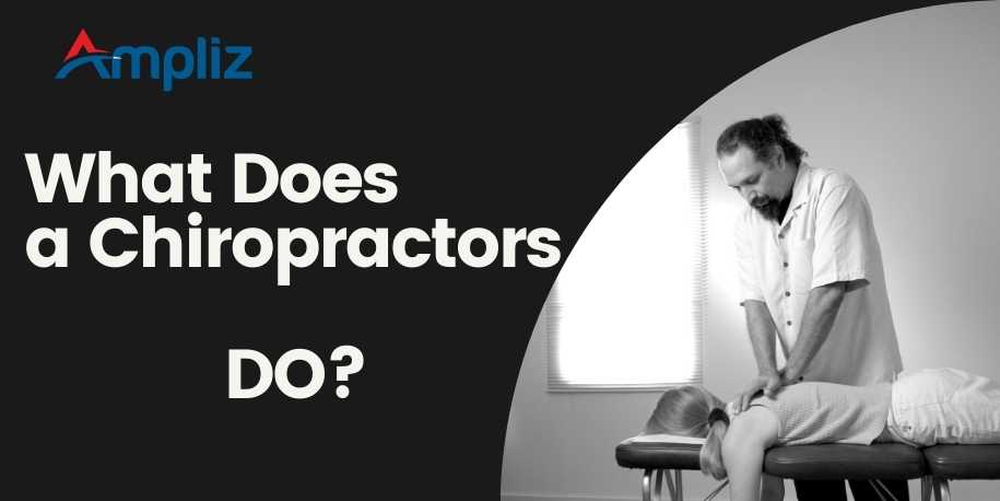 What Does a Chiropractors DO