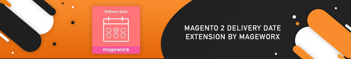 10 лучших расширений даты доставки для Magento 2 | Блог MageWorx Magento