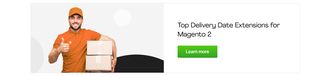 Principales extensions de date de livraison pour Magento 2