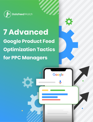 7_advanced_google-product-feed-optimization-التكتيكات