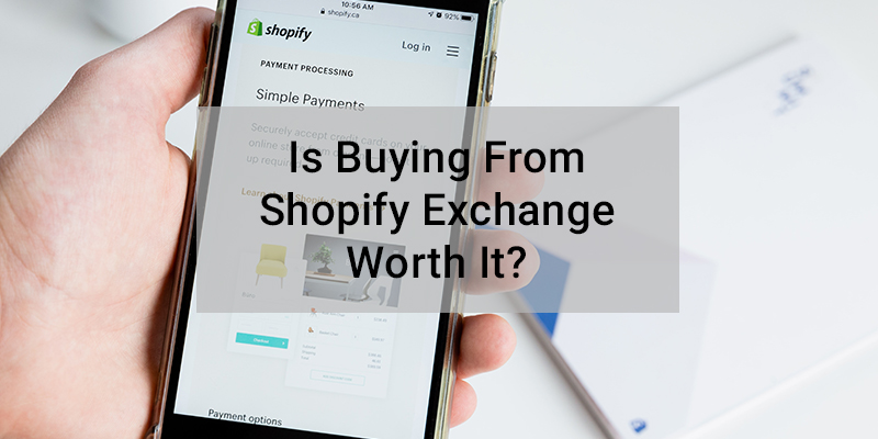 Merită să cumpărați de la Shopify Exchange?