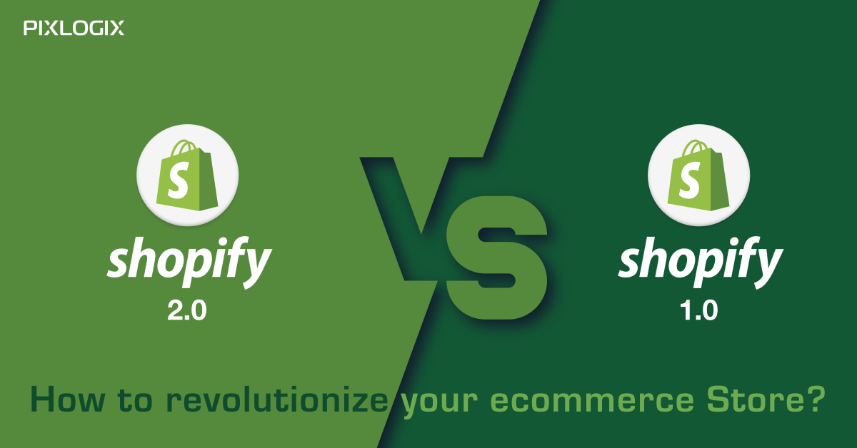 Shopify 2.0 Vs. Shopify 1.0 : comment révolutionner votre boutique eCommerce ?