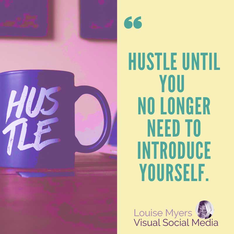 鼓舞人心的圖片說 Hustle until you don't have to introduce yourself。