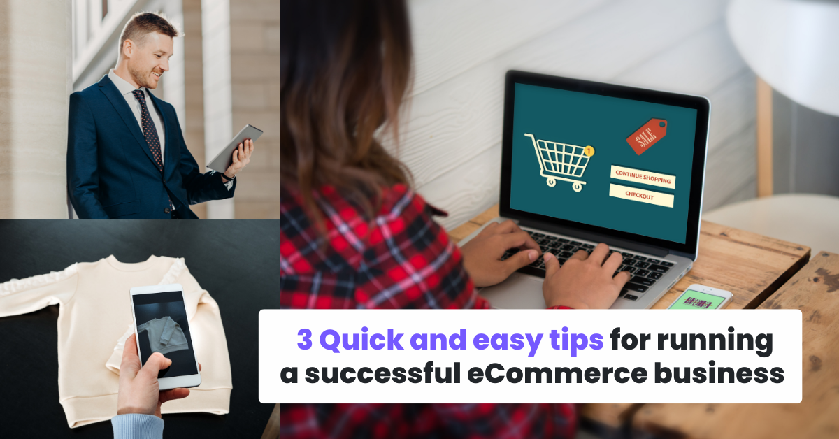 3 Tips cepat dan mudah untuk menjalankan bisnis eCommerce yang sukses