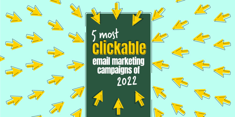 Le 5 campagne di email marketing più cliccabili del 2022