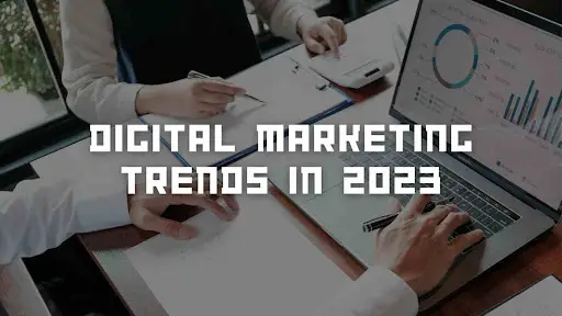 10 tendencias de marketing digital: lo que está de moda y lo que no en 2023