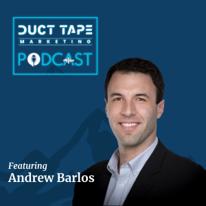 Andrew Barlos, invité du podcast Duct Tape Marketing