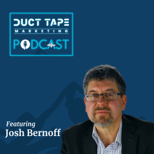 Josh Bernoff, invité du podcast Duct Tape Marketing