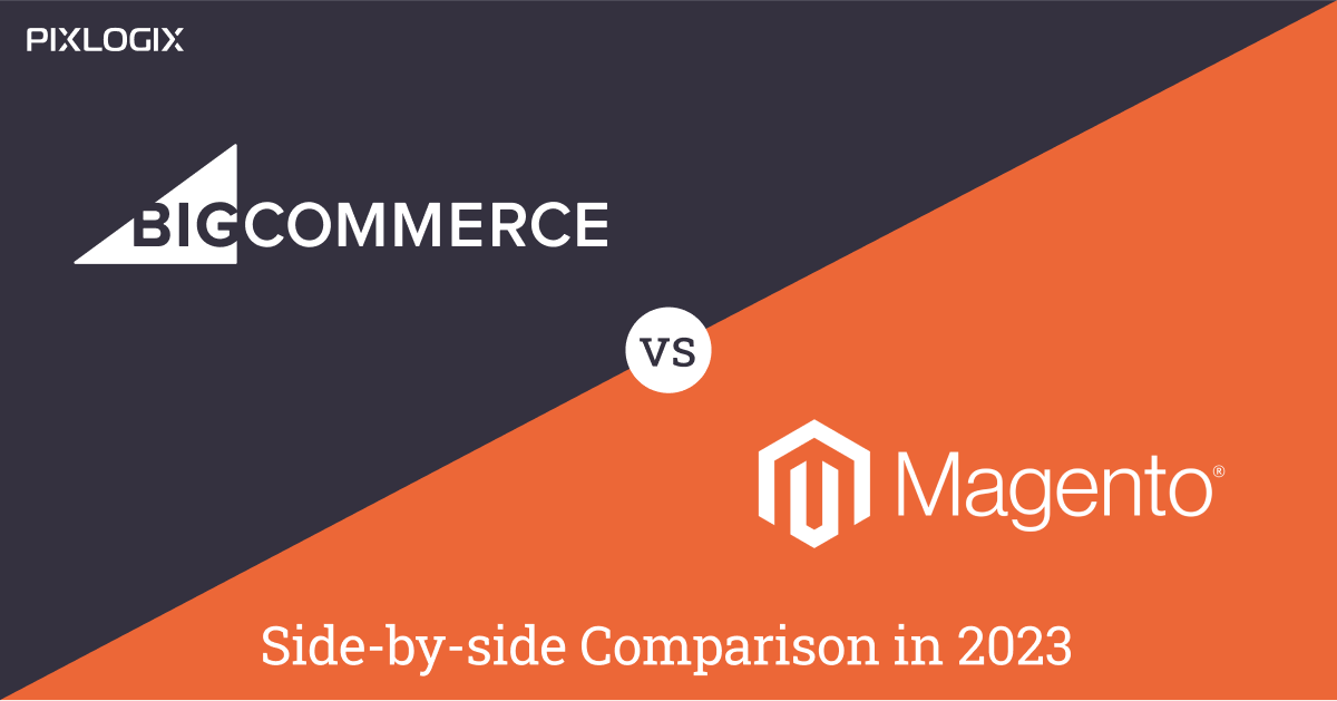 BigCommerce vs Magento: การเปรียบเทียบแบบเคียงข้างกันในปี 2023