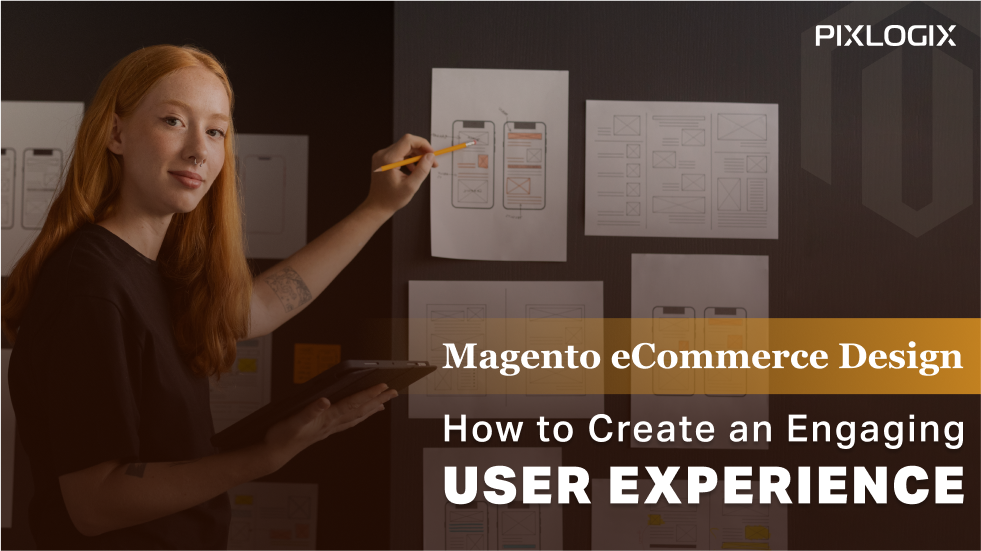 Magento eCommerce Design: come creare un'esperienza utente coinvolgente