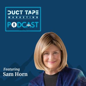 Sam Horn, invitado en Duct Tape Marketing Podcast