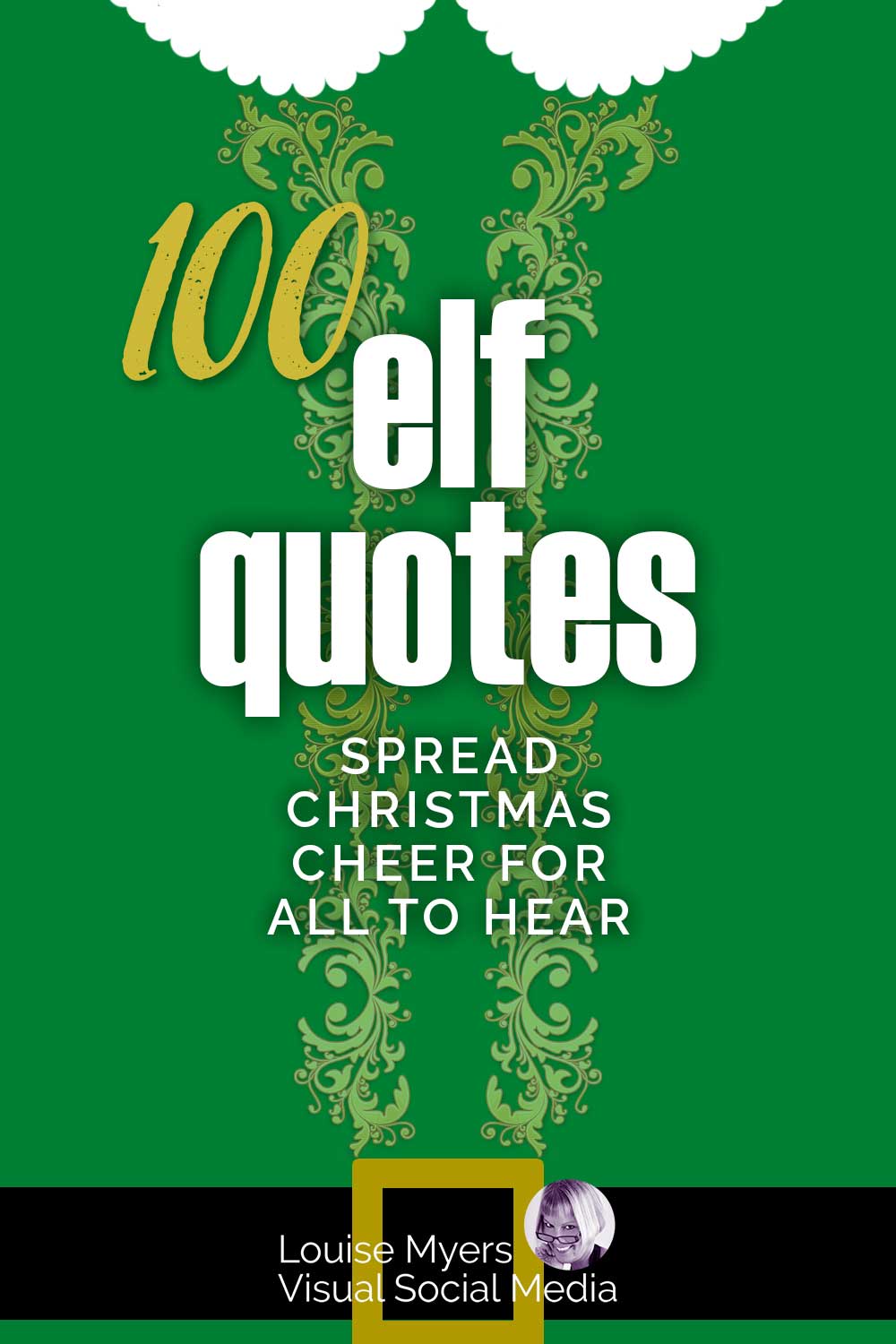 El gráfico del disfraz de Buddy the Elf dice 100 Elf Quotes para difundir la alegría navideña.