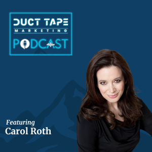 Carol Roth, invitada en el podcast de marketing de cinta adhesiva