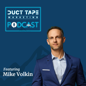 Mike Volkin, invitado en Duct Tape Marketing Podcast