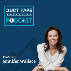 Jennifer Wallace, ospite del Duct Tape Marketing Podcast