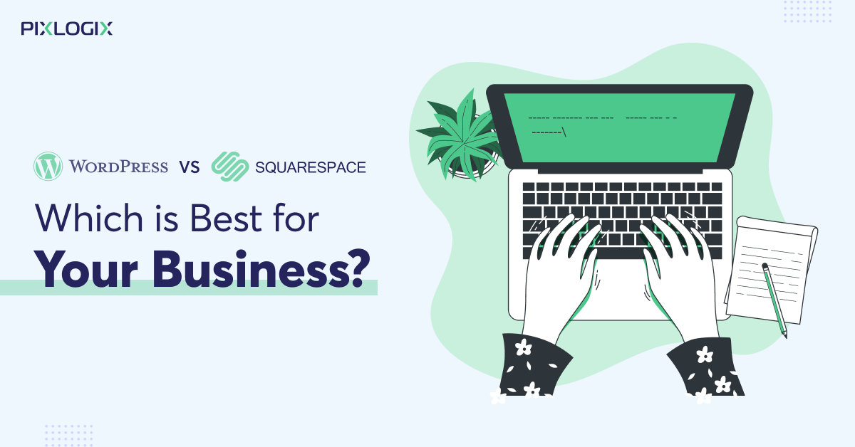 WordPress vs Squarespace: care este cel mai bun pentru afacerea dvs.?