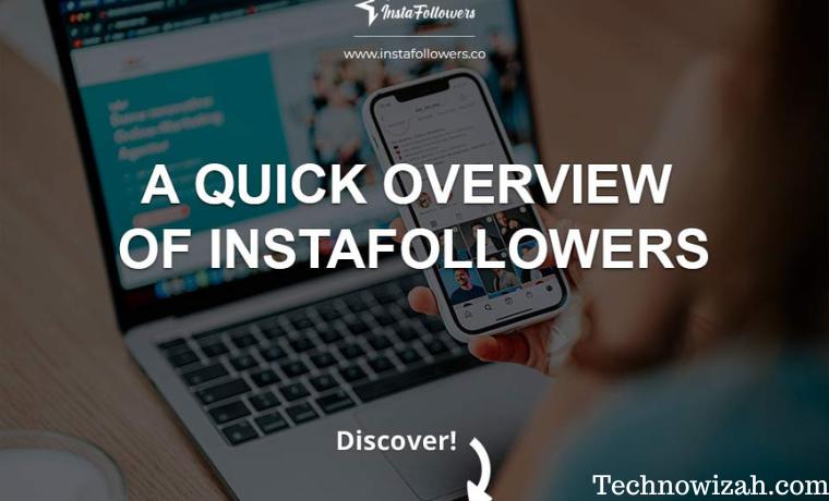 A Quick Overview of InstaFollowers